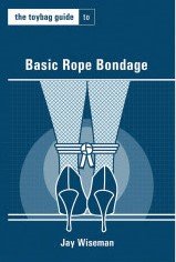Toybag Guide to Basic Rope Bondage