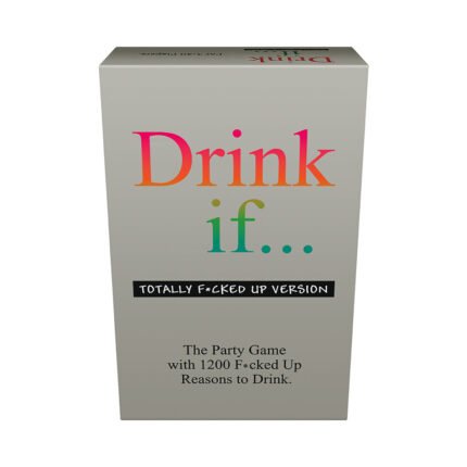 Drink If… Totally F*cked Up Version Game