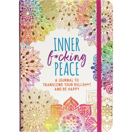 Inner Fucking Peace Journal 