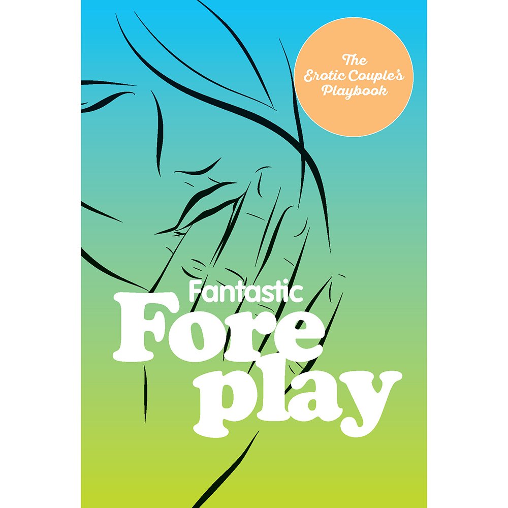 Fantastic-Foreplay: 60-Sexy-Ideas